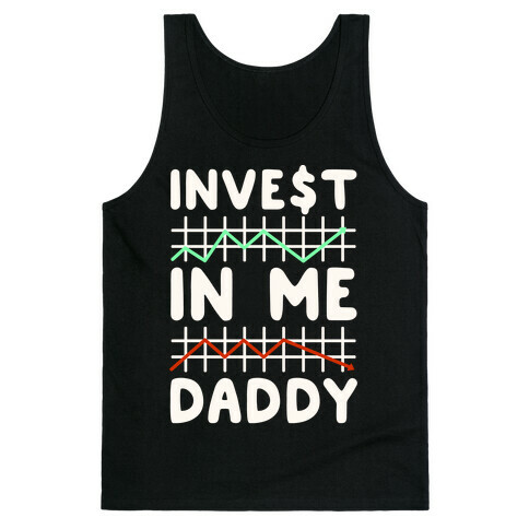 Invest In Me Daddy Parody White Print Tank Top