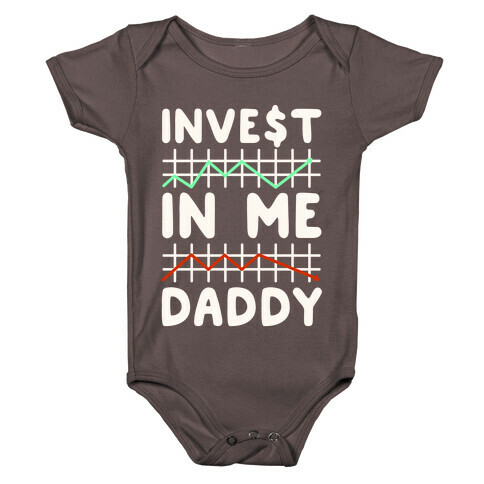 Invest In Me Daddy Parody White Print Baby One-Piece