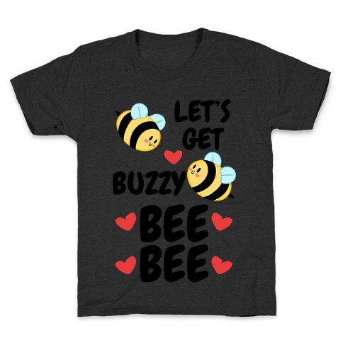 Let's Get Buzzy Bee Bee Kids T-Shirt