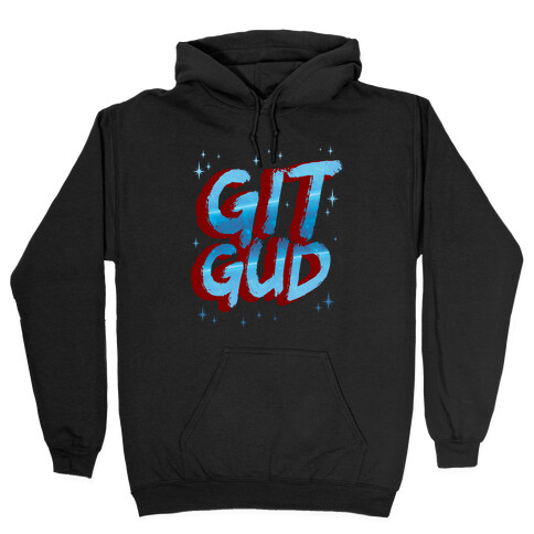 GIT GUD Gamer Gaming Gamers Sweatshirt