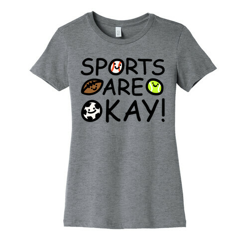 Sports Are Okay Womens T-Shirt