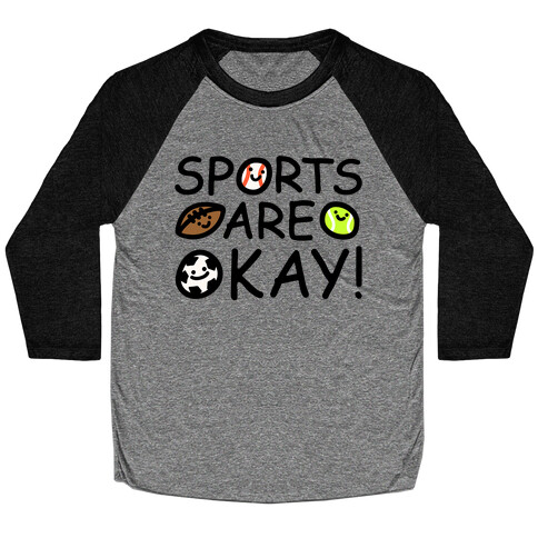 Sports Are Okay Baseball Tee