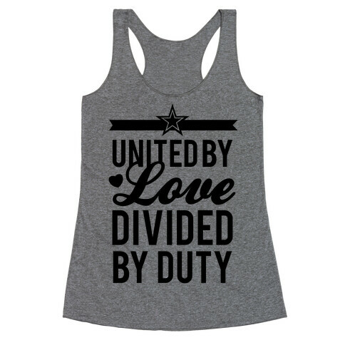 United By Love, Divided By Duty (Army) Racerback Tank Top