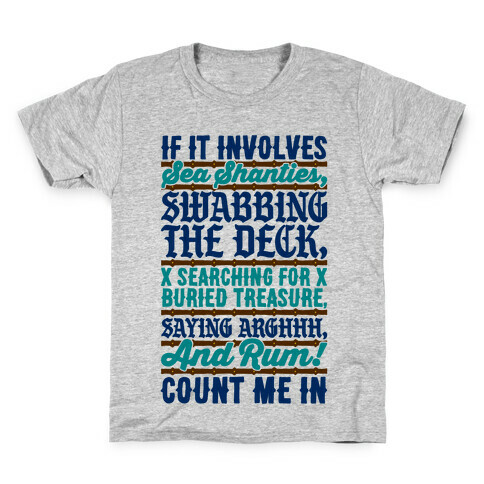 If It Involves Pirate Things Count Me In Kids T-Shirt