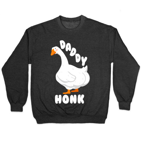 Daddy Honk Goose Pullover