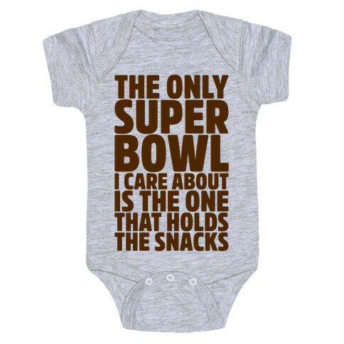 The Only Super Bowl I Care About Parody Baby One-Piece