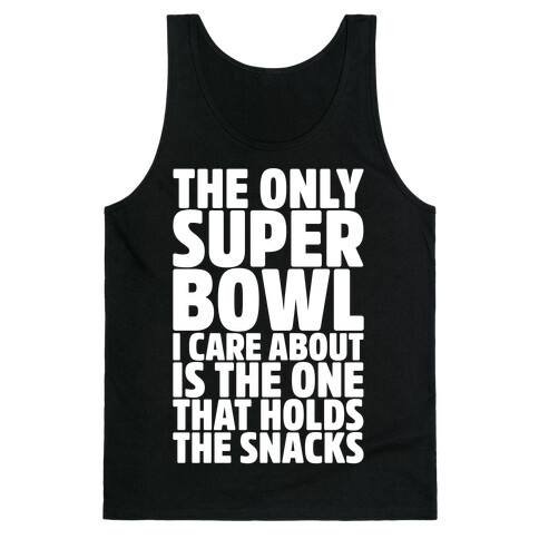 The Only Super Bowl I Care About Parody White Print Tank Top