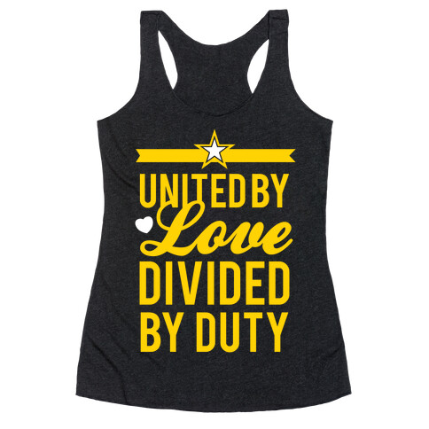 United By Love, Divided By Duty (Army) Racerback Tank Top