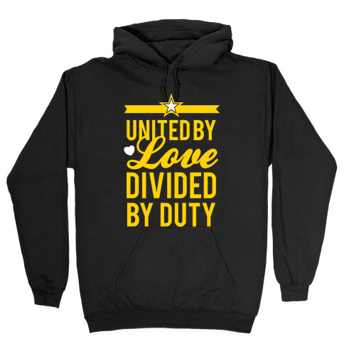 United By Love, Divided By Duty (Army) Hooded Sweatshirt