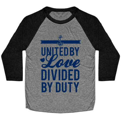 United By Love, Divided By Duty (Navy) Baseball Tee