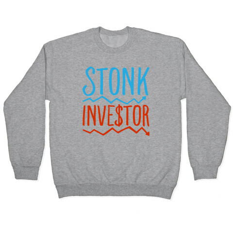 Stonk Investor Parody Pullover