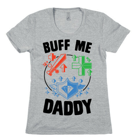 Buff Me Daddy Womens T-Shirt