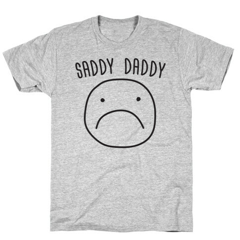 Saddy Daddy T-Shirt