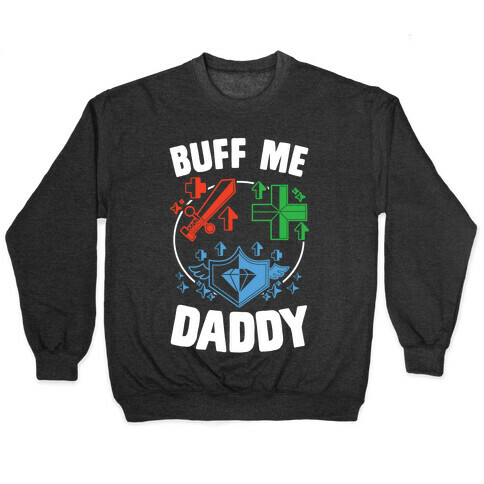 Buff Me Daddy Pullover