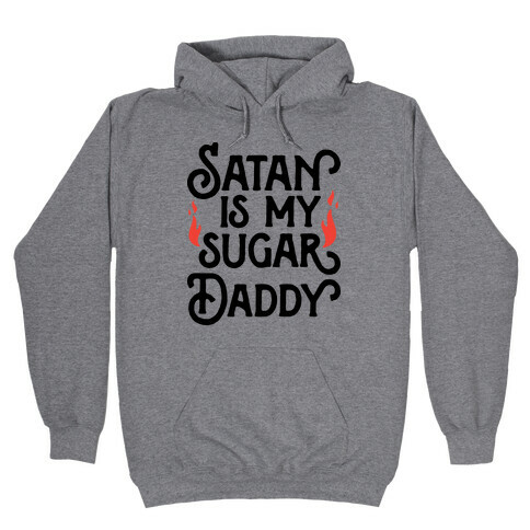 Satan Is My Sugar Daddy Hooded Sweatshirt