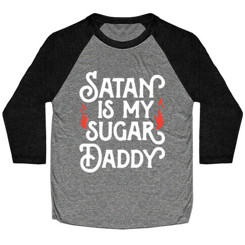 Satan Is My Sugar Daddy Baseball Tee