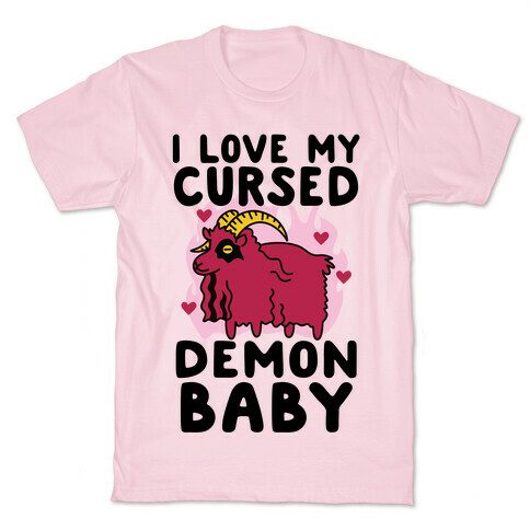 I Love My Cursed Demon Baby T-Shirt