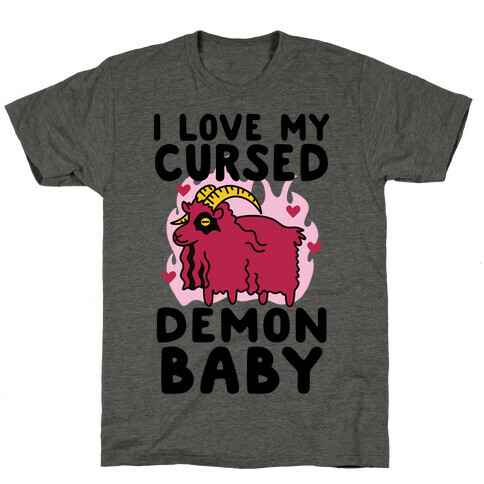 I Love My Cursed Demon Baby T-Shirt