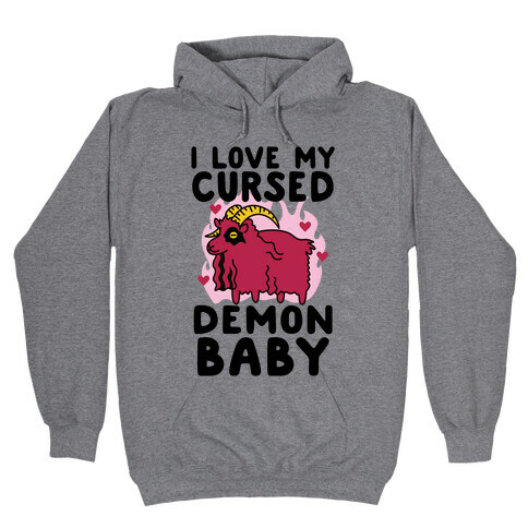 I Love My Cursed Demon Baby Hooded Sweatshirt