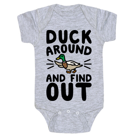 Duck Around And Find Out Baby One-Piece