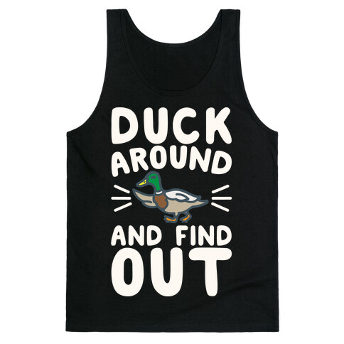 Duck Around And Find Out White Print Tank Top