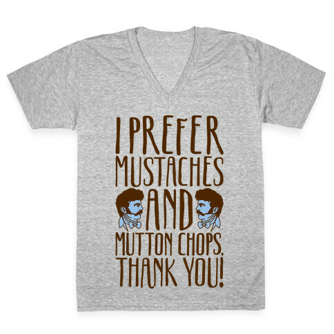 I Prefer Mustaches and Mutton Chops V-Neck Tee Shirt