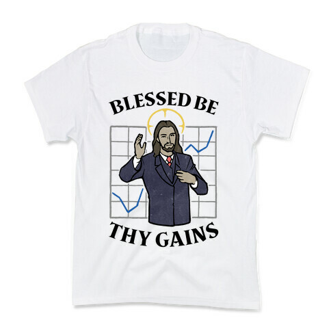 Blessed Be Thy Gains Kids T-Shirt