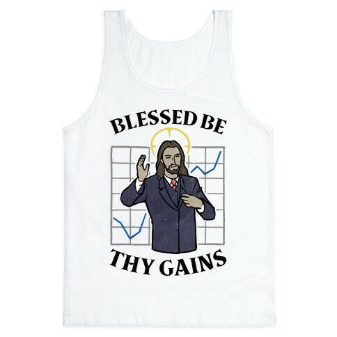 Blessed Be Thy Gains Tank Top