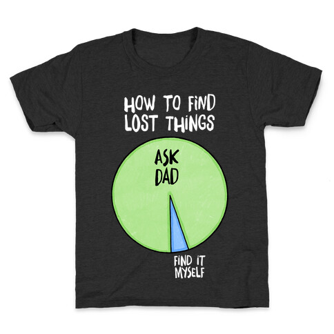 How To Find Things: Ask Dad Kids T-Shirt