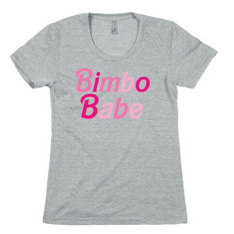 Bimbo Babe Womens T-Shirt
