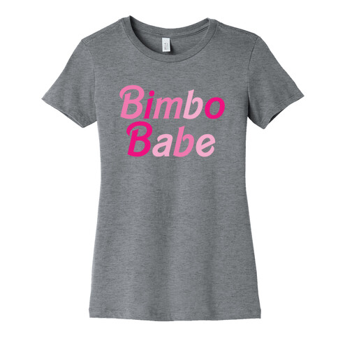 Bimbo Babe Womens T-Shirt