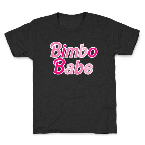 Bimbo Babe Kids T-Shirt