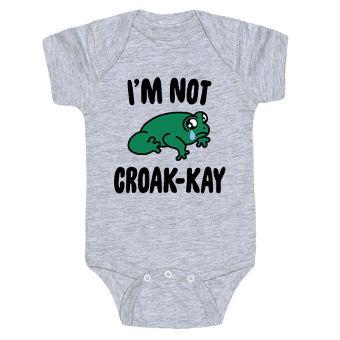 I'm Not Croak-kay Baby One-Piece