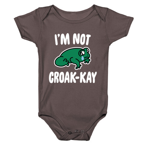 I'm Not Croak-kay Baby One-Piece