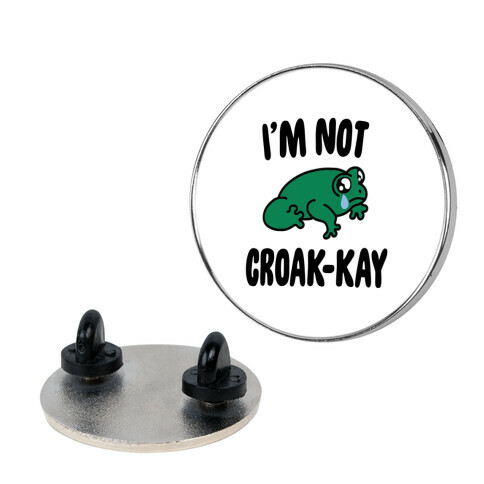 I'm Not Croak-kay Pin