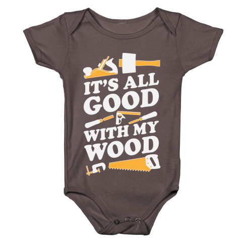 It's All Good With My Wood Baby One-Piece