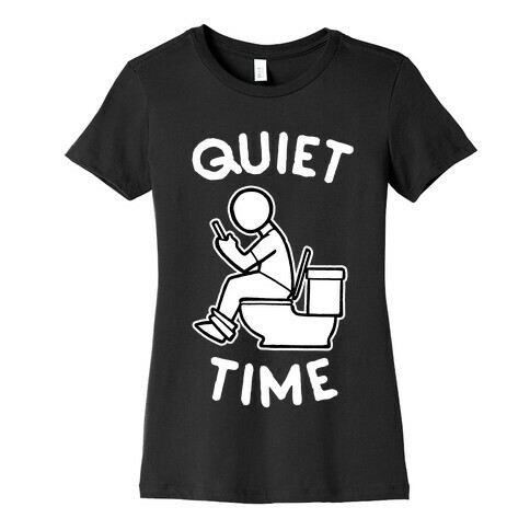 Bathroom Quiet Time Womens T-Shirt