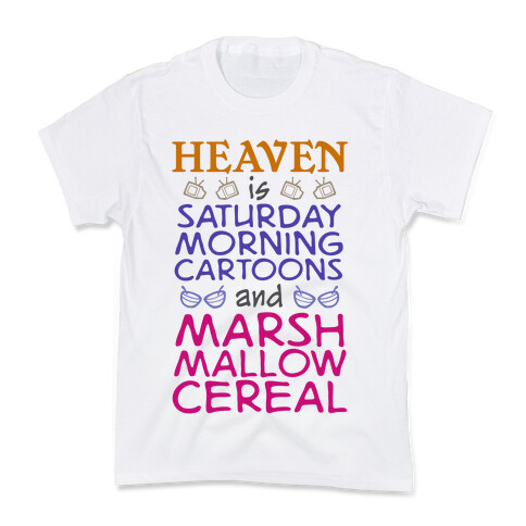 Heaven Is Cartoons And Cereal Kids T-Shirt