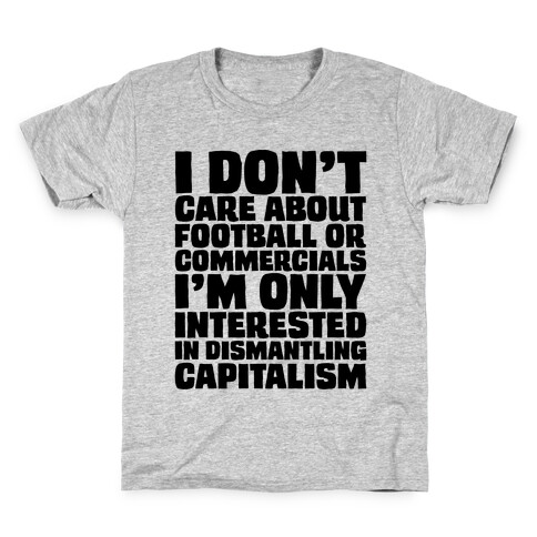 I Don't Care About Football or Commercials Kids T-Shirt