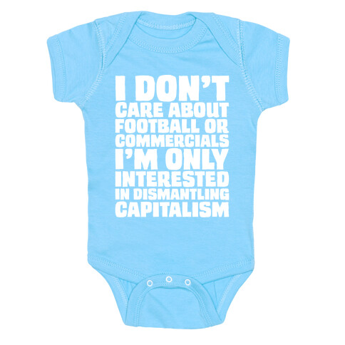 I Don't Care About Football or Commercials White Print Baby One-Piece