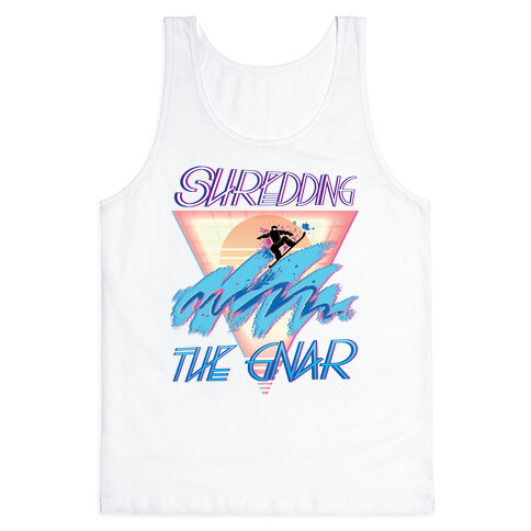 Shredding The Gnar Tank Top