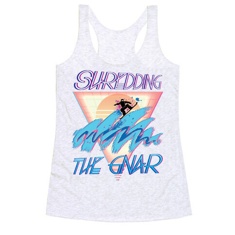 Shredding The Gnar Racerback Tank Top