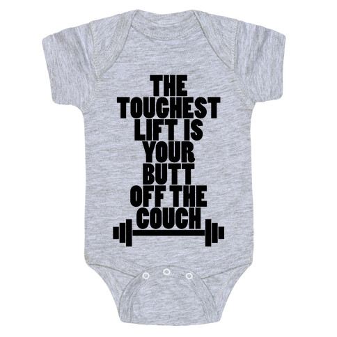 The Toughest Lift is Your Butt Off The Couch Baby One-Piece