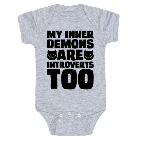 My Inner Demons Are Introverts Too Baby One-Piece