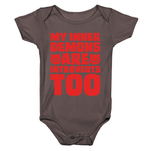 My Inner Demons Are Introverts Too White Print Baby One-Piece