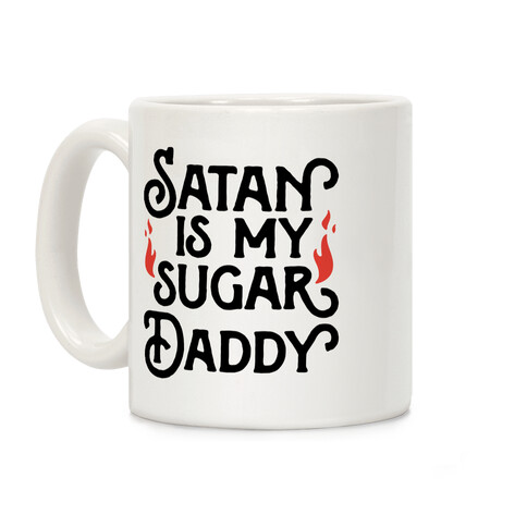 Satan Is My Sugar Daddy Coffee Mug
