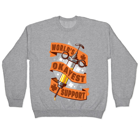 World's Okayest Support Pullover