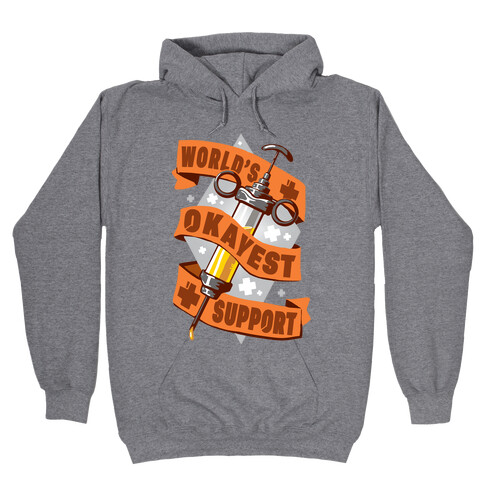 World's Okayest Support Hooded Sweatshirt