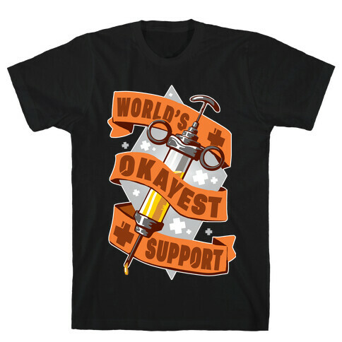 World's Okayest Support T-Shirt