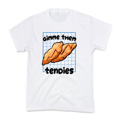 Gimme them Tendies Kids T-Shirt